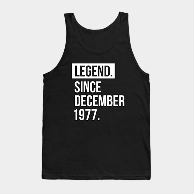 Legend since December 1977 Tank Top by hoopoe